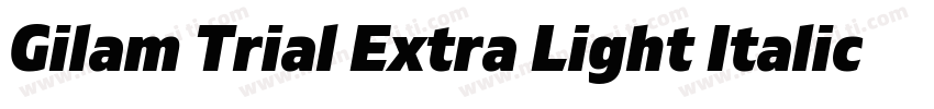 Gilam Trial Extra Light Italic字体转换